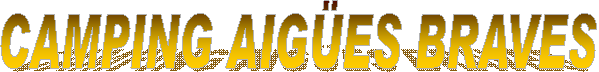 CAMPING AIG�ES BRAVES